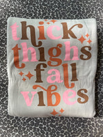 Thick Thighs Fall Vibes Tee FINAL SALE